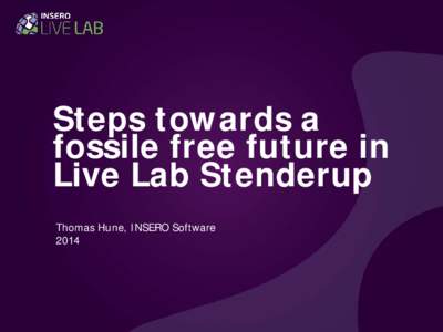 Steps towards a fossile free future in Live Lab Stenderup Thomas Hune, INSERO Software 2014