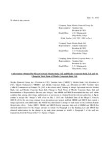 June 21, 2013 To whom it may concern: Company Name: Mizuho Financial Group, Inc. Representative: Yasuhiro Sato President & CEO Head Office: