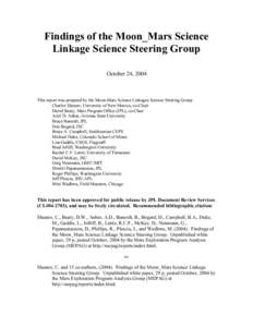 Findings of the Moon_Mars Science Linkage Science Steering Group October 24, 2004 This report was prepared by the Moon-Mars Science Linkages Science Steering Group Charles Shearer, University of New Mexico, co-Chair