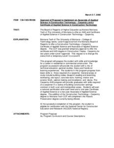 March 5-7, 2008 ITEM[removed]R0308 Approval of Proposal to Implement an Associate of Applied Science in Construction Technology – Carpentry and a Certificate of Applied Science in Construction Technology
