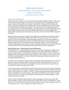 Matrix Human Services Social Impact Bonds – Pay for Success Based Financing Request for Information Criminal Justice Success Model Organizational Background Matrix Human Services (MHS), a not-for-profit 501(c)(3) organ