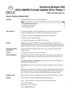 Technical Bulletin 263 OCLC-MARC Format Update 2014, Phase 1 ISSN: [removed]May 2014 About Technical Bulletin 263 Contents