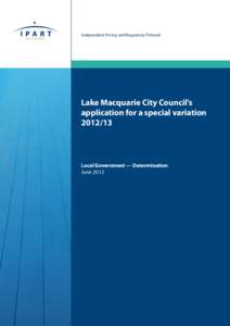 Independent Pricing and Regulatory Tribunal  Lake Macquarie City Council’s application for a special variation[removed]