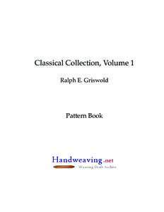 Classical Collection, Volume 1 Ralph E. Griswold Pattern Book  This is Volume 1 of classical patterns collected from variouis sources.