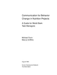 Communication for Behavior Change in Nutrition Projects A Guide for World Bank Task Managers  Michael Favin