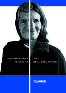 	 	  	 	 MINORIT Y RE TURN TO CROATIA –	 STUDY OF AN OPEN PROCESS  Copyright © 2011 UNHCR