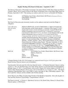 Regular Meeting of the Board of Education – September 9, 2013 The Board of Education of Rockridge Community Unit School District #300, Rock Island and Mercer Counties, Illinois, met in regular session in the Board of E