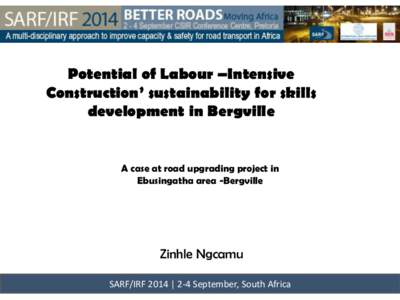 Potential of Labour –Intensive Construction’ sustainability for skills development in Bergville A case at road upgrading project in Ebusingatha area -Bergville