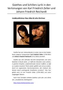 Goethes und Schillers Lyrik in den Vertonungen von Karl Friedrich Zelter und Johann Friedrich Reichardt LiedduoWeimar Nao Aiba & Julia Kirchner  Goethe hat sein Liedverständnis in erster Linie an den beiden