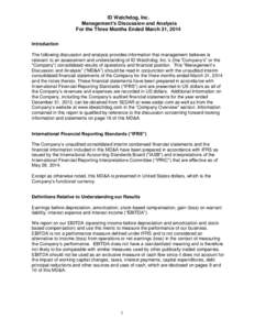 ID Watchdog, Inc. Management’s Discussion and Analysis For the Three Months Ended March 31, 2014 Introduction The following discussion and analysis provides information that management believes is relevant to an assess