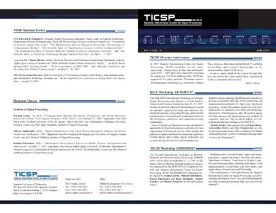 TICSP Seminar Series Prof. Edward R. Dougherty, Genomic Signal Processing Laboratory, Texas Center for Applied Technology, Department of Electrical Engineering, TexasA& M University, USA gave a series of lectures on “ 