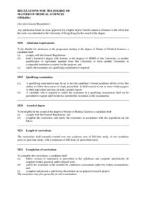 REGULATIONS FOR THE DEGREE OF MASTER OF MEDICAL SCIENCES (MMedSc) (See also General Regulations) Any publication based on work approved for a higher degree should contain a reference to the effect that the work was submi