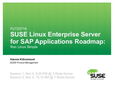 FUT20718  SUSE Linux Enterprise Server for SAP Applications Roadmap: Run Linux Simple