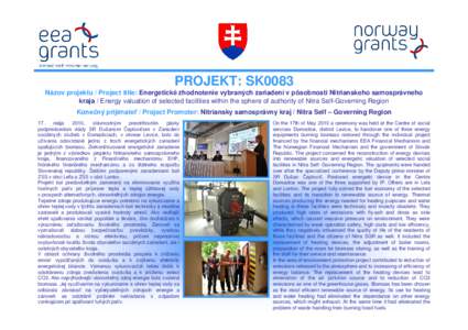 PROJEKT: SK0083  Názov projektu / Project title: Energetické zhodnotenie vybraných zariadení v pôsobnosti Nitrianskeho samosprávneho kraja / Energy valuation of selected facilities within the sphere of authority of