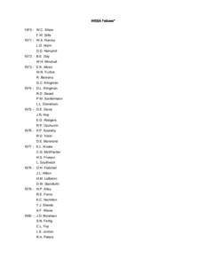 WSSA Fellows* W.C. Shaw F.W. SlifeW.A. Harvey L.G. Holm D.D. Hemphill