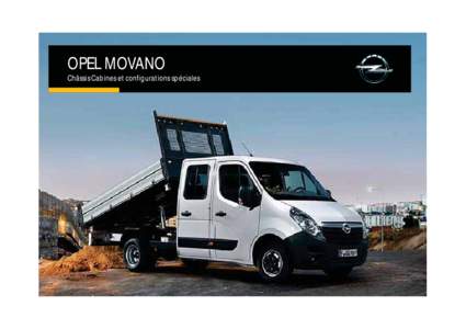 OPEL MOVANO Châssis Cabines et configurations spéciales Opel Movano. Voyez grand. En plus d’une bonne coordination et d’une équipe fiable, le succès de vos activités logistiques dépend de véhicules