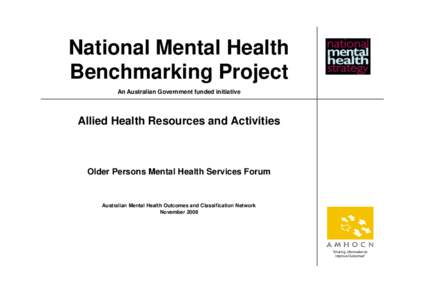 National Mental Health Benchmarking Project An Australian Government funded initiative Allied Health Resources and Activities