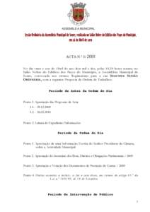 Sessão Ordinária da Assembleia Municipal de Soure, realizada no Salão Nobre do Edifício dos Paços do Município, em 26 de Abril de 2010 ACTA N.º No dia vinte e seis de Abril do ano dois mil e dez, pelas 10,3