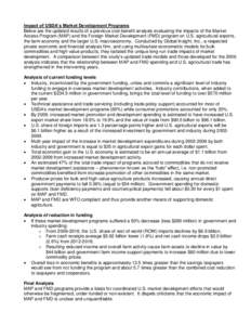 Impact of USDA’s Market Development Programs Below are the updated results of a previous cost-benefit analysis evaluating the impacts of the Market Access Program (MAP) and the Foreign Market Development (FMD) program 