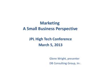Microsoft PowerPoint - Marketing - A Small Business Perspective  - JPL High Tech[removed]Compatibility Mode]