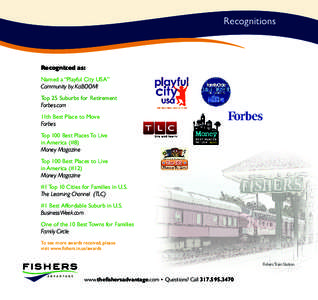 Recognitions  Recognized as: Named a “Playful City USA” Community by KaBOOM! Top 25 Suburbs for Retirement