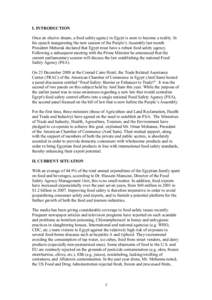 I. INTRODUCTION Once an elusive dream, a food safety agency in Egypt is soon to become a reality. In his speech inaugurating the new session of the People’s Assembly last month President Mubarak declared that Egypt mus