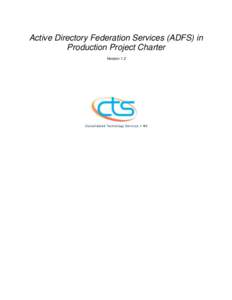 Active Directory Federation Services (ADFS) in Production Project Charter Version 1.2 Document Revision History Version Number