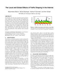 The Local and Global Effects of Traffic Shaping in the Internet Massimiliano Marcon† , Marcel Dischinger† , Krishna P. Gummadi† , and Amin Vahdat‡ † MPI-SWS and ‡ University of California, San Diego