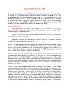 RACETRACK ORDINANCE In accordance with the provisions of the New Hampshire Revised Statutes Annotated, Chapter 31, Section 41-a, as originally adopted at the Town Meeting assembled on March 10, 1977 and, as amended at th