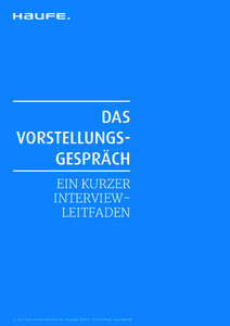 DAS VORSTELLUNGSGESPRÄCH EIN KURZER INTERVIEWLEITFADEN  © 2015 Haufe-Lexware GmbH & Co. KG · Munzinger Straße 9 · 79111 Freiburg · www.haufe.de