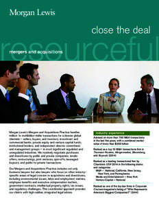 close the deal  resourceful mergers and acquisitions  Morgan Lewis’s Mergers and Acquisitions Practice handles