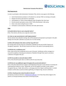 Administrator Evaluation Pilot[removed]Pilot Requirements In order to participate in the Administrator Evaluation Pilot, districts must agree to the following: • • •