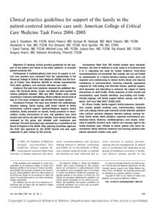Clinical practice guidelines for support of the family in the patient-centered intensive care unit: American College of Critical Care Medicine Task Force 2004 –2005 Judy E. Davidson, RN, FCCM; Karen Powers, MD; Kamyar 