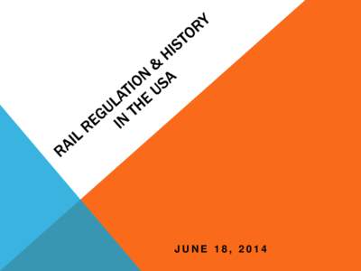 JUNE 18, 2014  Folk Songs Derived From Railroads 1. Orange Blossom Special 2. Wabash Cannon Ball