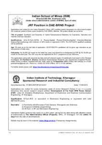 Indian School of Mines (ISM) Dhanbad[removed], Jharkhand, India (Under direct administrative control of MHRD, Govt of India) JRF Position in DAE-BRNS Project Applications are invited for one Junior Research Fellow (JRF) p