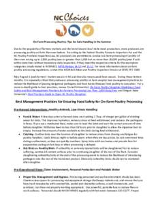 On-Farm Processing Poultry: Tips for Safe Handling in the Summer Due to the popularity of farmers markets and the trend toward local niche meat production, more producers are processing poultry on farm than ever before. 