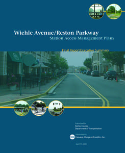 Wiehle Avenue/Reston Parkway  Station Access Management Plans Final Report Executive Summary  Submitted to