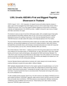 PRESS RELEASE For Immediate Release August 7, 2014 LIXIL Corporation  LIXIL Unveils ASEAN’s First and Biggest Flagship