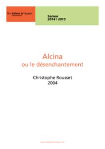 Saison 2014 | 2015 Alcina ou le désenchantement Christophe Rousset