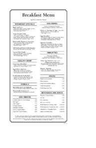 Breakfast Menu Egg Whites Available Upon Request EGG DISHES  BREAKFAST SPECIALS