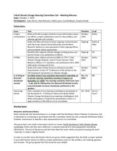 Tribal Climate Change Steering Committee Call – Meeting Minutes  Date: October 7, 2010  Participants:  Gary Harris, Don Motanic, Kathy Lynn, Sue Wotkyns, Howie Arnett  