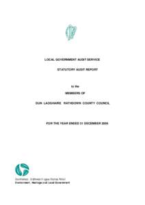 LOCAL GOVERNMENT AUDIT SERVICE STATUTORY AUDIT REPORT to the MEMBERS OF DUN LAOGHAIRE RATHDOWN COUNTY COUNCIL
