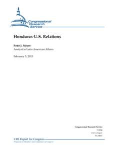 Honduras-U.S. Relations Peter J. Meyer Analyst in Latin American Affairs February 5, 2013  Congressional Research Service