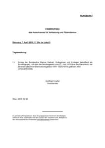 BUNDESRAT  EINBERUFUNG des Ausschusses für Verfassung und Föderalismus  Dienstag, 7. April 2015, 17 Uhr im Lokal II