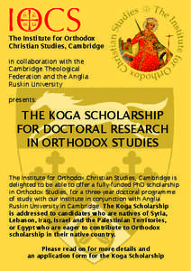 The Institute for Orthodox Christian Studies, Cambridge in collaboration with the Cambridge Theological Federation and the Anglia Ruskin University
