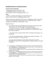 Betrifft Studierende des UF „Bewegung und Sport“: Ersatz der Lehrveranstaltungen: * VO Bewegung und Sport unterrichten 1 (1st) * VO Bewegung und Sport unterrichten 2 (2st) Diplomstudium Lehramt UF „Bewegung und Spo