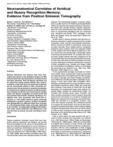 Neuron, Vol. 17, 267–274, August, 1996, Copyright 1996 by Cell Press  Neuroanatomical Correlates of Veridical and Illusory Recognition Memory: Evidence from Positron Emission Tomography Daniel L. Schacter,1 Eric Rei