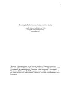 1  Protecting the Public: Ensuring Nursing Education Quality Jean E. Johnson and Christine Pintz George Washington University November 2013