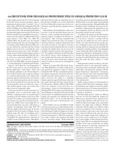 Summer[removed]6th CIRCUIT PANEL FINDS TRANSSEXUALS PROTECTED BY TITLE VII AND EQUAL PROTECTION CLAUSE A three-judge panel of the U.S. Court of Appeals for the 6th Circuit, based in Cincinnati, issued a unanimous decision 