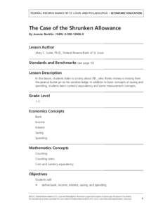 FEDERAL RESERVE BANKS OF ST. LOUIS AND PHILADELPHIA  ECONOMIC EDUCATION The Case of the Shrunken Allowance By Joanne Rocklin / ISBN: [removed]